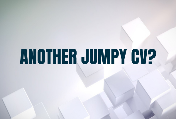 The Hidden Story Behind Jumpy CVs: What Candidates Wish You Knew